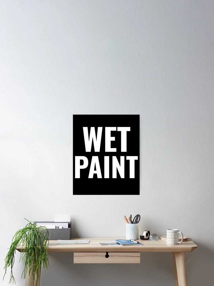 Thumbnail 2 of 3, Poster, WET PAINT designed and sold by RheaRealm.