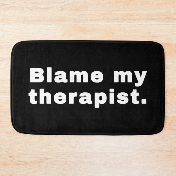 Item preview, Blame My Therapist designed and sold by alloutshirts.