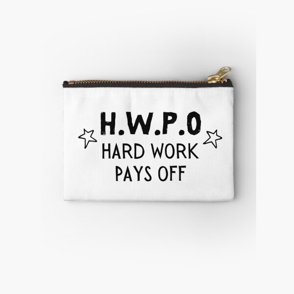 Item preview, HWPO: Hard work pays off. designed and sold by TheGreenGoat.