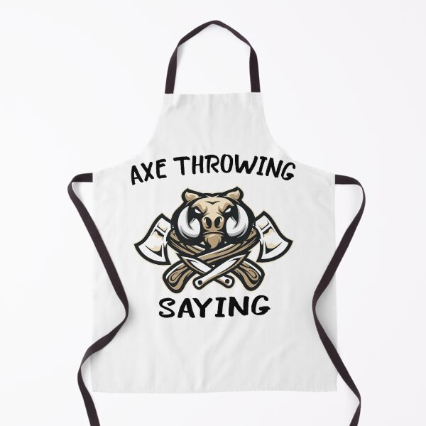 Item preview, AXE THROWING SAYING	 designed and sold by FoxShop.