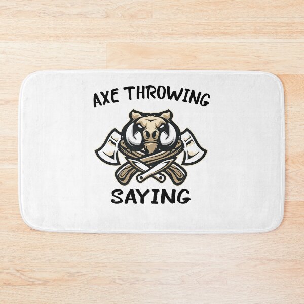 Item preview, AXE THROWING SAYING	 designed and sold by FoxShop.