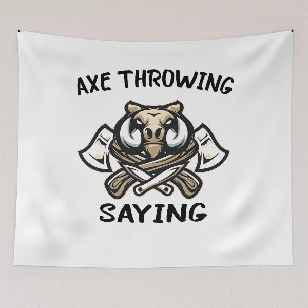 Item preview, AXE THROWING SAYING	 designed and sold by FoxShop.