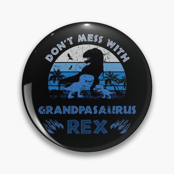 Item preview, Don't Mess With Grandpa Saurus Rex Funny designed and sold by MinsND.