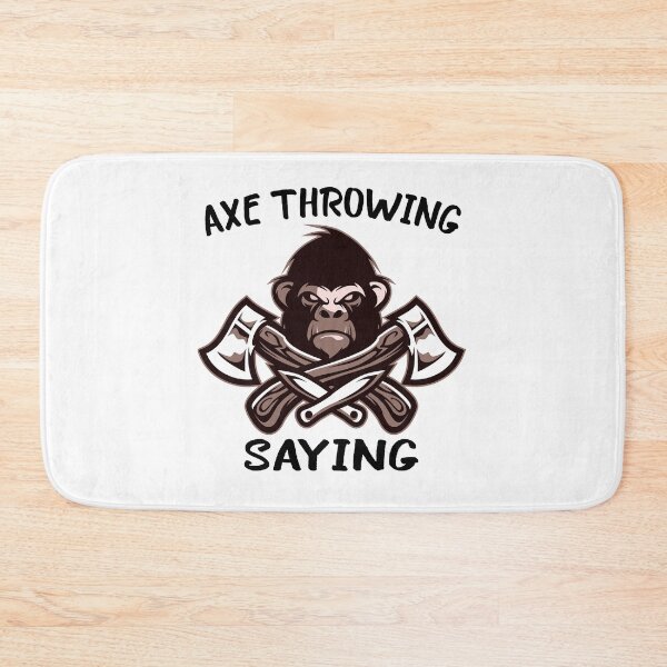 Item preview, AXE THROWING SAYING	 designed and sold by FoxShop.