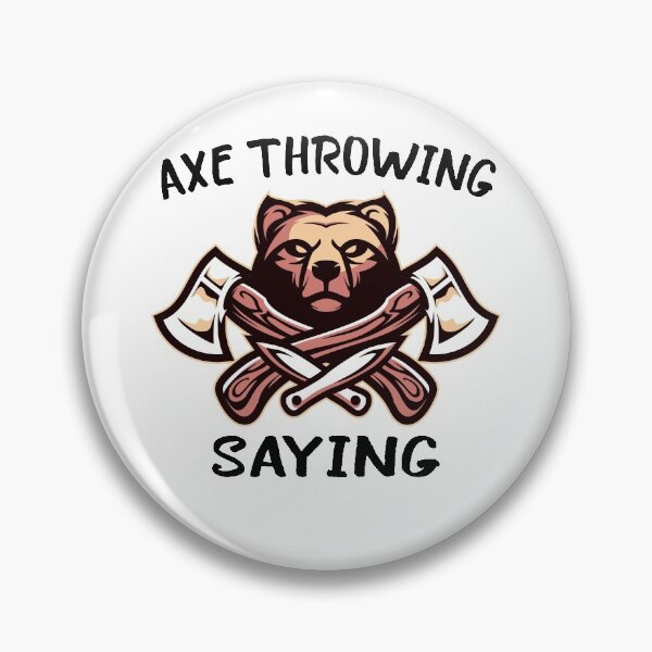 Item preview, AXE THROWING SAYING	 designed and sold by FoxShop.