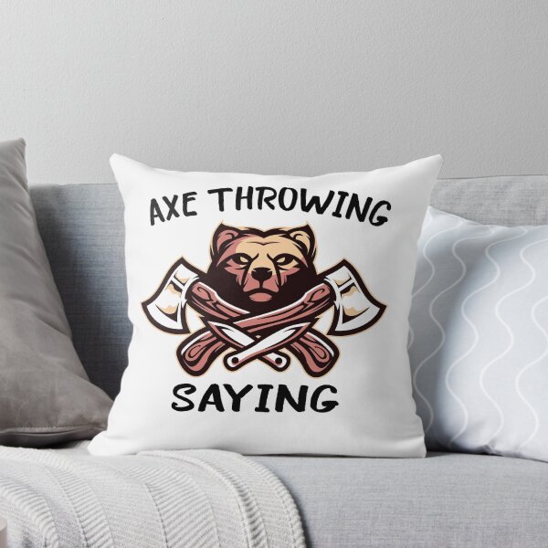 Item preview, AXE THROWING SAYING	 designed and sold by FoxShop.