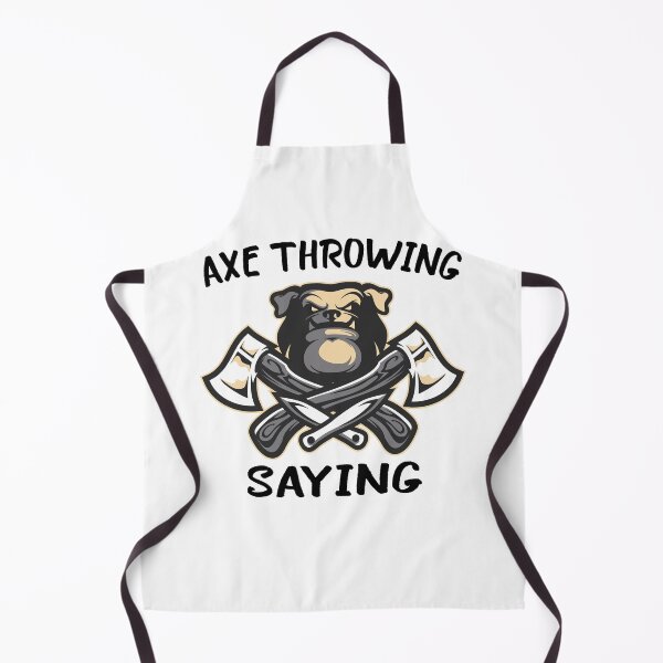 Item preview, AXE THROWING SAYING	 designed and sold by FoxShop.