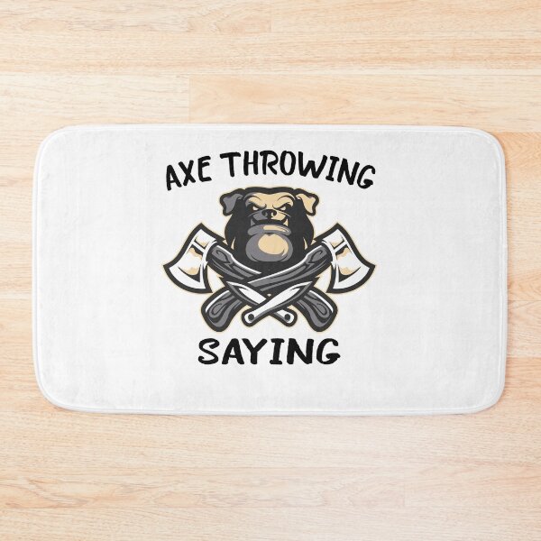 Item preview, AXE THROWING SAYING	 designed and sold by FoxShop.