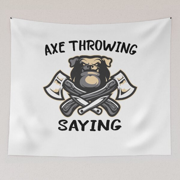 Item preview, AXE THROWING SAYING	 designed and sold by FoxShop.