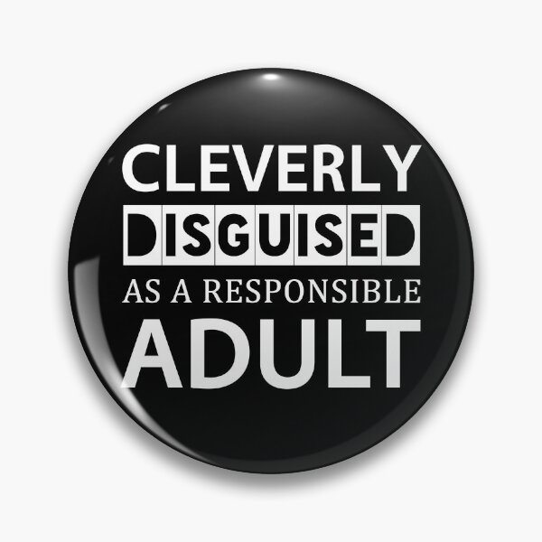Item preview, Responsible Adult Funny Quote Self Deprecating Humor designed and sold by sillyquestions.