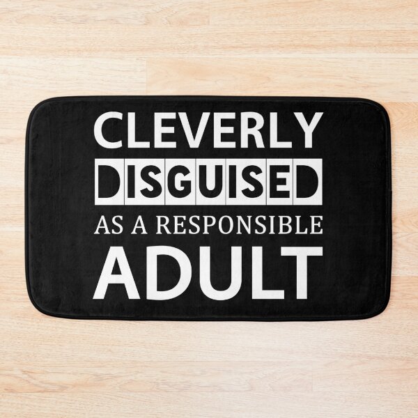 Item preview, Responsible Adult Funny Quote Self Deprecating Humor designed and sold by sillyquestions.