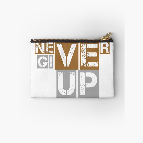 Item preview, Never Give up designed and sold by creatiwhizz.