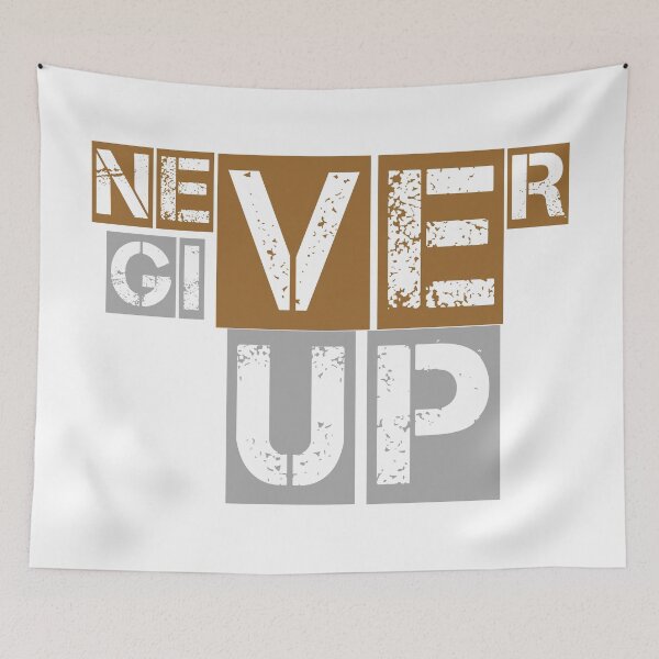 Item preview, Never Give up designed and sold by creatiwhizz.