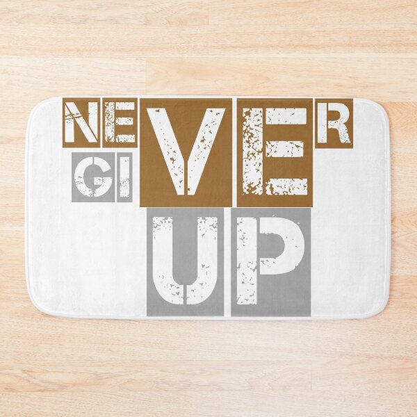 Item preview, Never Give up designed and sold by creatiwhizz.