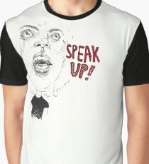 Speak up! Graphic T-Shirt