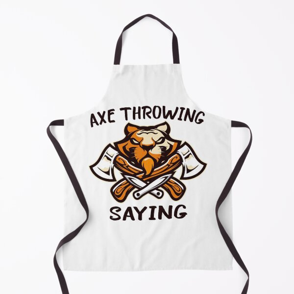 Item preview, AXE THROWING SAYING	 designed and sold by FoxShop.