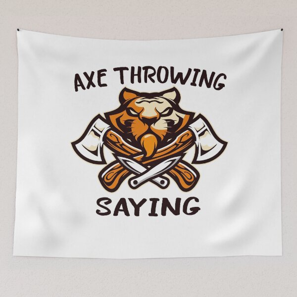 Item preview, AXE THROWING SAYING	 designed and sold by FoxShop.