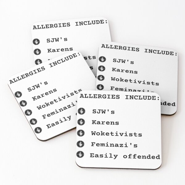 Item preview, Allergies Include: SJW's, Karen's, Woketivists, Feminazi's, Easily offended. designed and sold by House-Nostalgia.