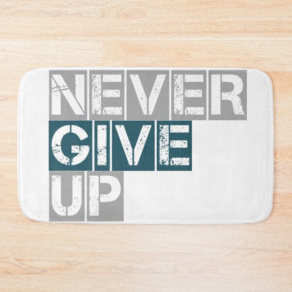 Item preview, Never give up designed and sold by creatiwhizz.