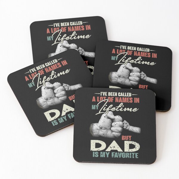 Item preview, I've Been Called a lot of Names in My Lifetime but Dad is My Favorite designed and sold by MinsND.