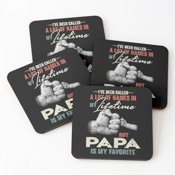 Item preview,  I've Been Called a lot of Names in My Lifetime but Papa is My Favorite designed and sold by MinsND.