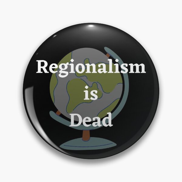 Item preview, Regionalism is Dead Globe designed and sold by Mothe3rd.