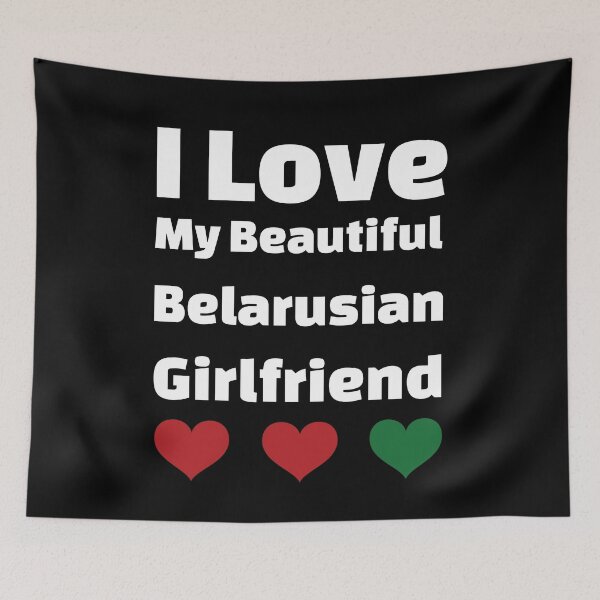 Item preview, I Love My Beautiful Belarusian Girlfriend - Belarus Girlfriend designed and sold by DiceNLDesigns.