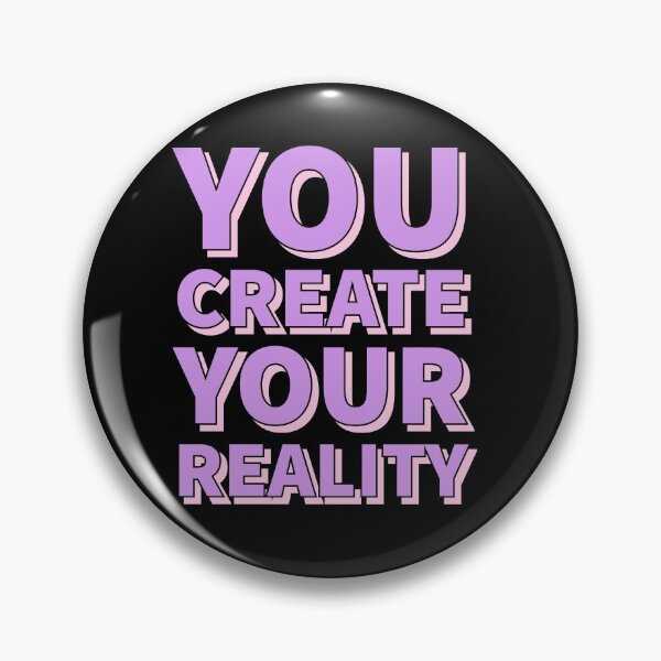 Item preview, You create your reality designed and sold by Theleochick.
