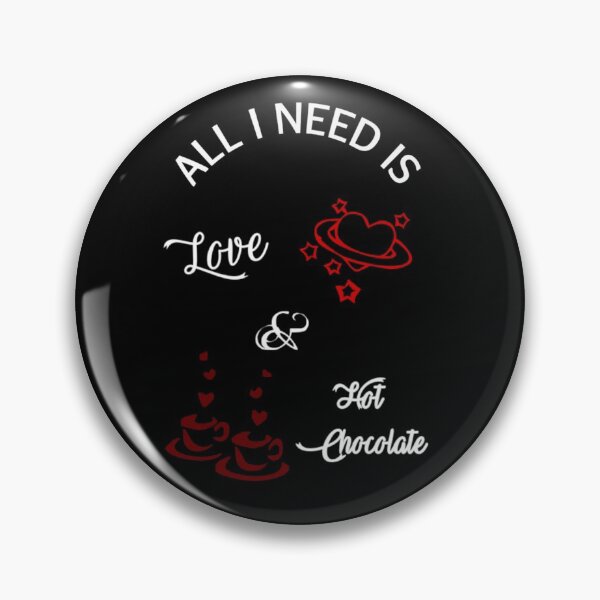 Item preview, All I need is Love and Hot Chocolate - BG designed and sold by ActRightToday.