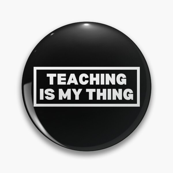 Item preview, Teaching Is My Thing designed and sold by SimpleUniverse.