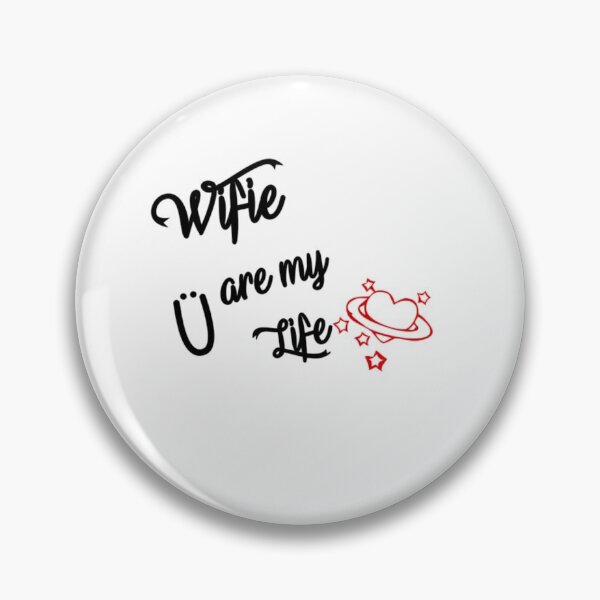 Item preview, Wifie you are my Life designed and sold by ActRightToday.