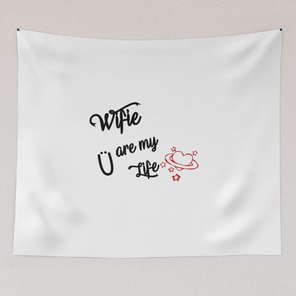 Item preview, Wifie you are my Life designed and sold by ActRightToday.