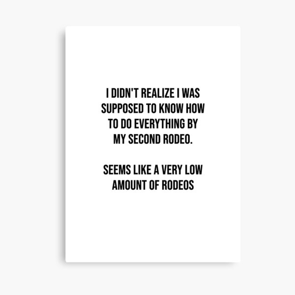 This Is My Second Rodeo Canvas Print