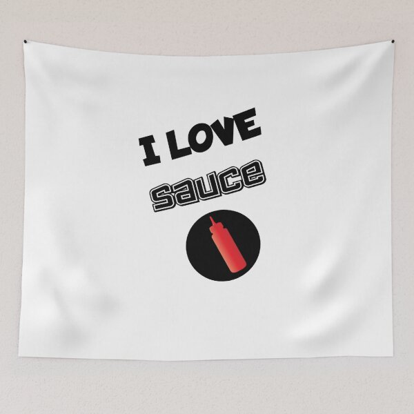 Item preview, I love Sauce designed and sold by ActRightToday.