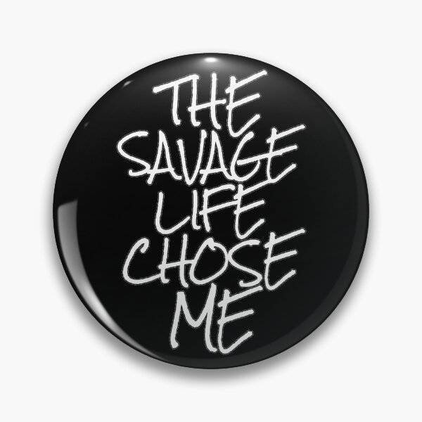 Item preview, Savage life chose me designed and sold by Sima Sirus.