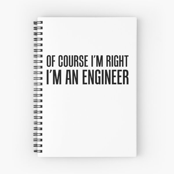 Item preview, Of Course I'm Right I'm An Engineer designed and sold by jaycartoonist.
