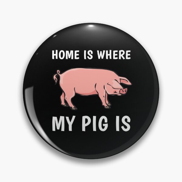 Item preview, Home Is Where My Pig Is Pig Owner Cute Funny Slogan  designed and sold by sillyquestions.