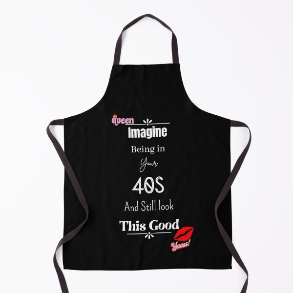 Item preview, Imagine Being In Your 40s And Still Look This Good designed and sold by Nini's Designs.