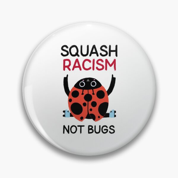 Item preview, Squash Racism Not Bugs Entomology, Entomologist Gift designed and sold by OldCamp.