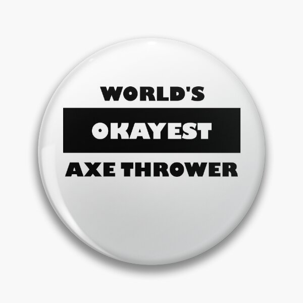 Item preview, Axe throwing saying - funny World's okayest axe thrower black and white minimalist block typography designed and sold by Deegital18.