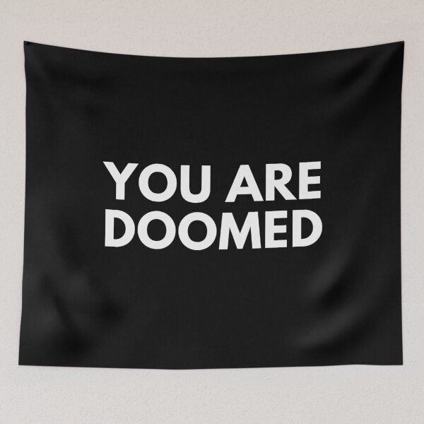 Item preview, You are doomed designed and sold by Alan Buckley.
