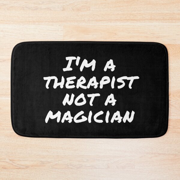 Item preview, I'm a therapist not a magician- Psychology Design designed and sold by Psychologist's Inventory.