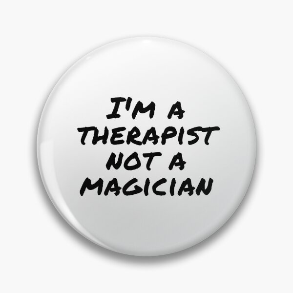 Item preview, I'm a therapist not a magician black- Psychology Design designed and sold by Psychologist's Inventory.
