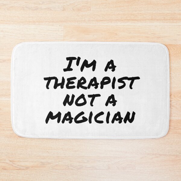 Item preview, I'm a therapist not a magician black- Psychology Design designed and sold by Psychologist's Inventory.