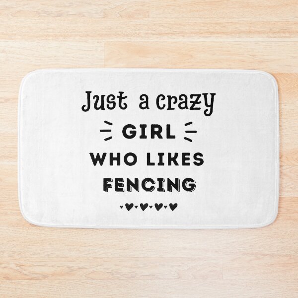 Item preview, Just a crazy girl who likes fencing designed and sold by TheGreenGoat.