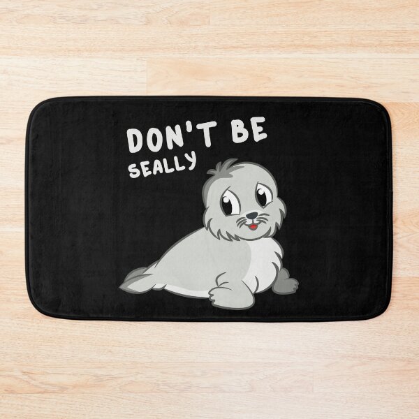 Item preview, Don't Be Seally Cute Pun Baby Seal Animal Humor designed and sold by sillyquestions.