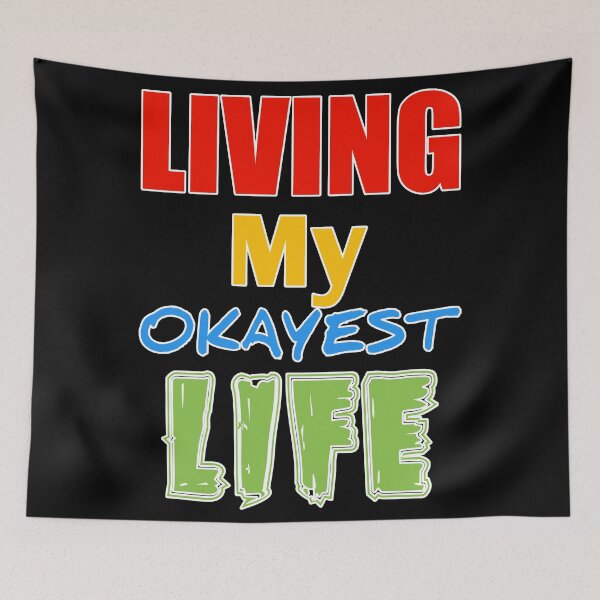 Item preview, Living My Okayest Life designed and sold by sasijaya.