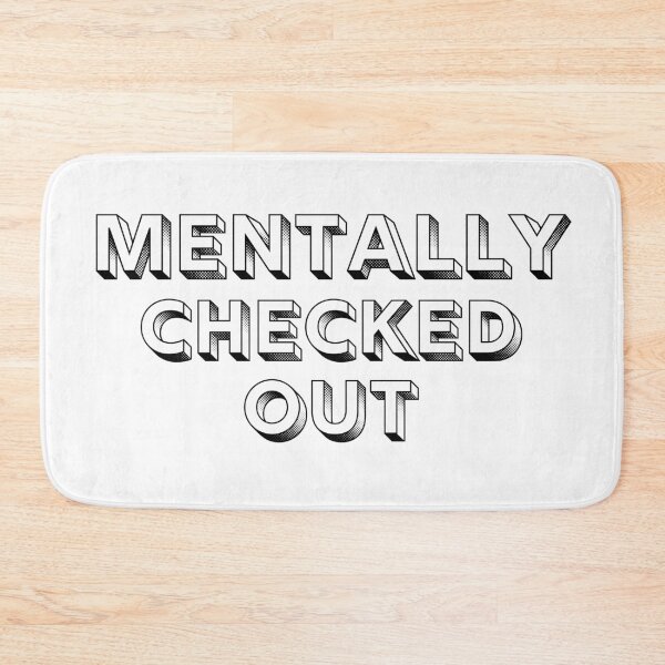 Item preview, Mentally Checked Out Block Black Design designed and sold by SweetAndSpice.