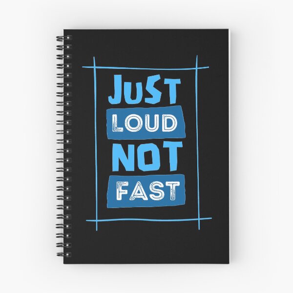Item preview, Just Loud Not Fast designed and sold by Joy Poddar.