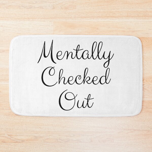 Item preview, Mentally Checked Out Black Cursive Design designed and sold by SweetAndSpice.